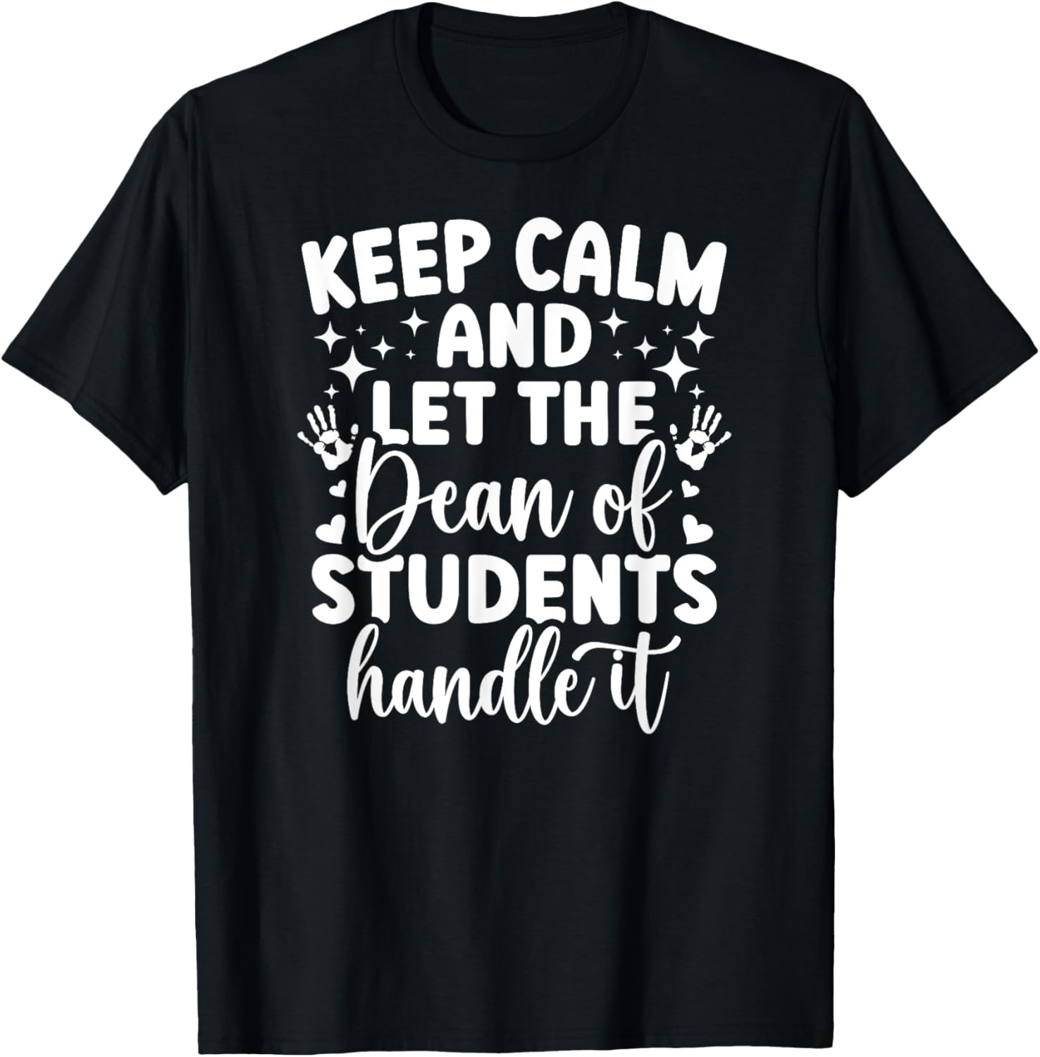 Funny Dean Of Students Appreciation Dean Of Students T-Shirt - T-Shirt | Black