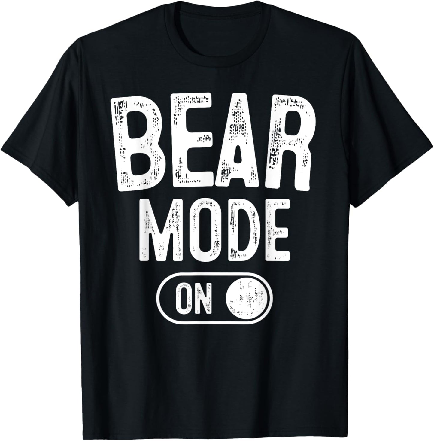 Bear Mode On Costume Funny Animal Lover Gift T-Shirt - T-Shirt | Black