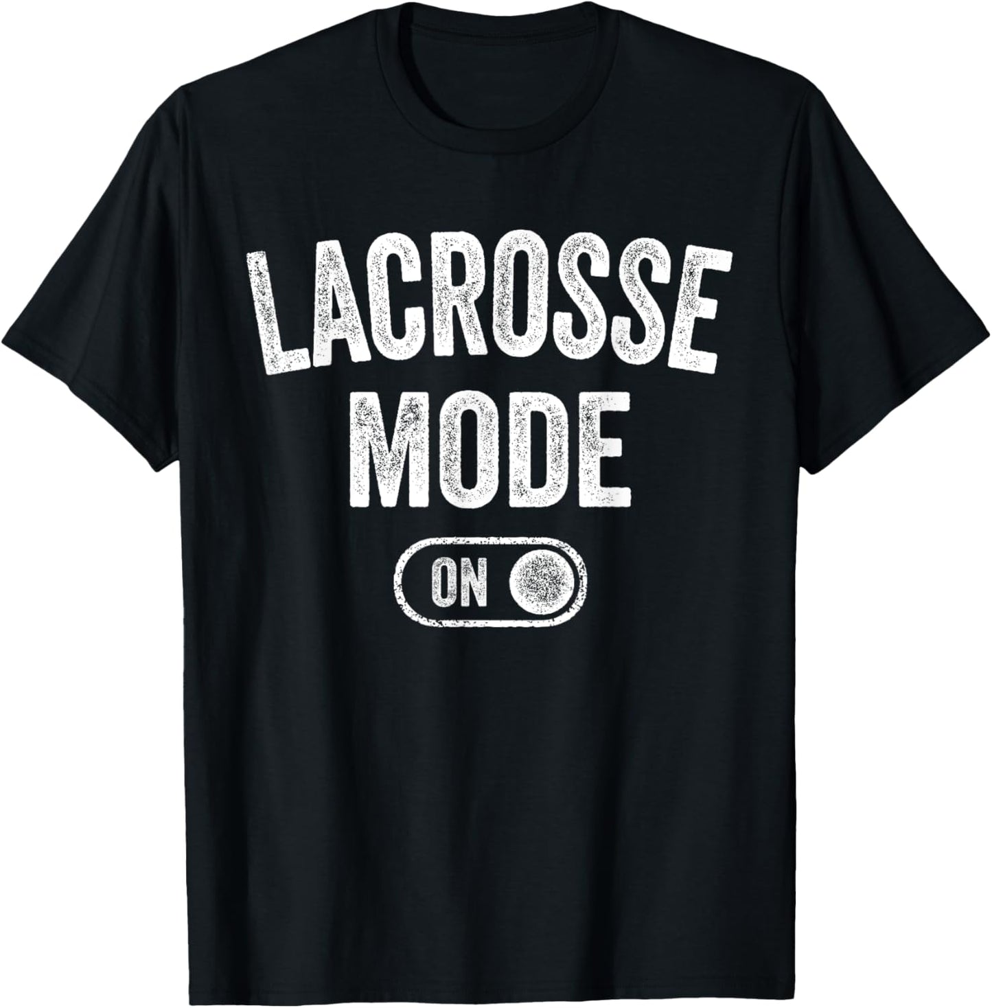 Lacrosse Mode On Funny Lax Player Gift Coach Instructor T-Shirt - T-Shirt | Black