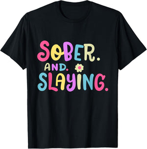 Funny Sober and Slaying Sobriety Anniversary Recovery Women T-Shirt - T-Shirt | Black