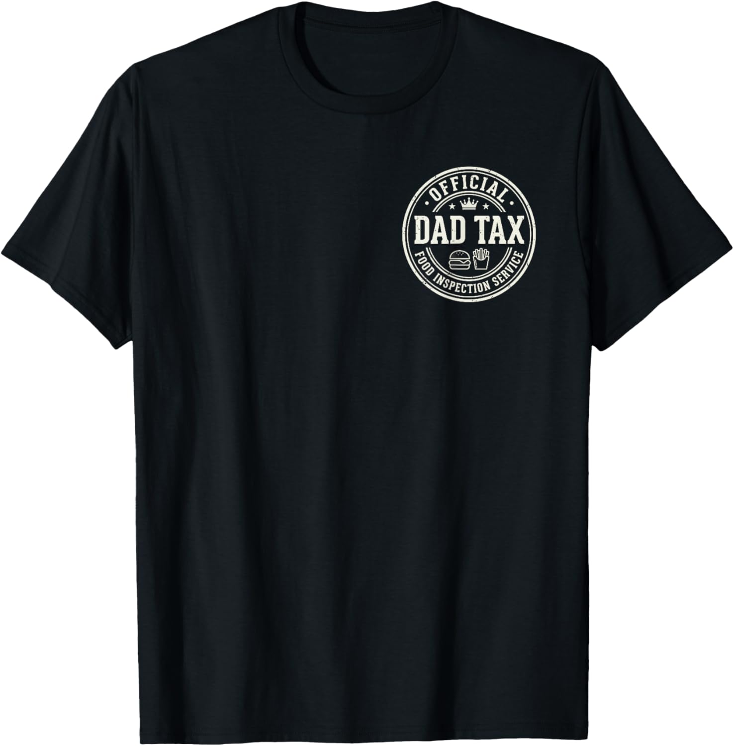 Official Dad Tax Food Inspection Service Funny Fathers Day T-Shirt - T-Shirt | Black