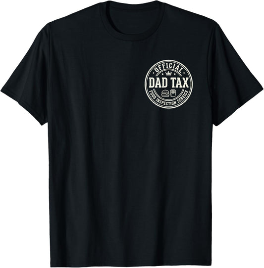 Official Dad Tax Food Inspection Service Funny Fathers Day T-Shirt - T-Shirt | Black