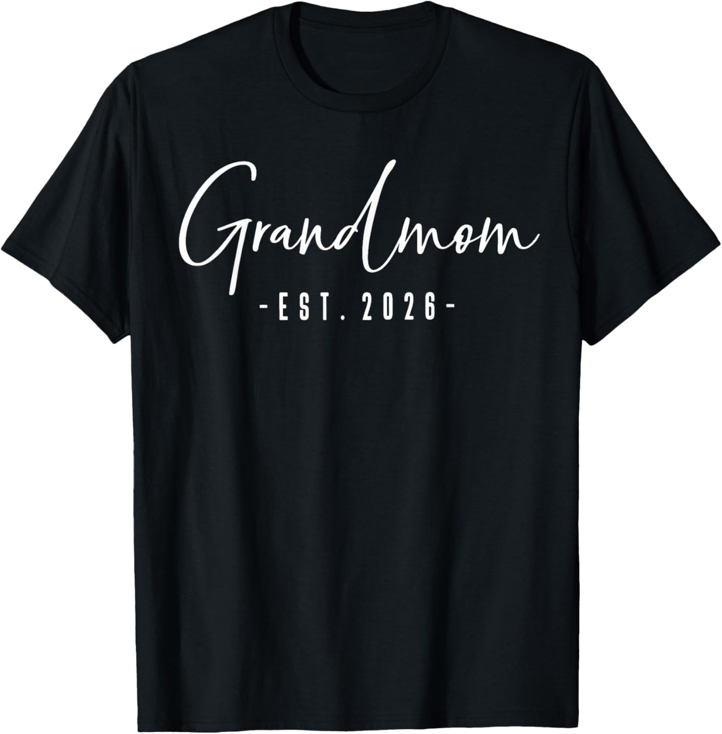 Grandmom Est 2026 Baby Announcement New Grandmom T-Shirt - T-Shirt | Black