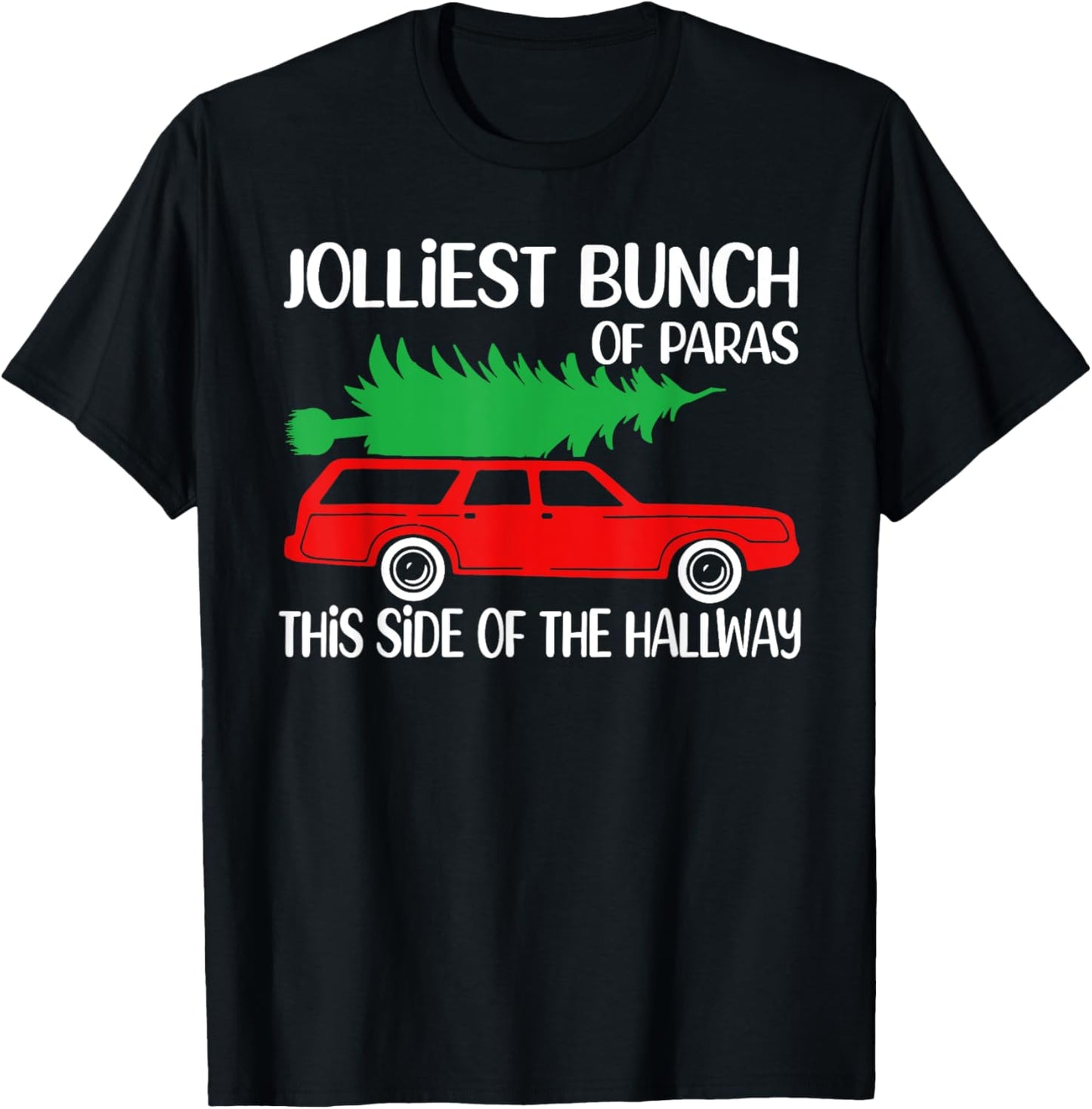 Jolliest Bunch Of Paras This Side Of The Hallway X-mas T-Shirt - T-Shirt | Black