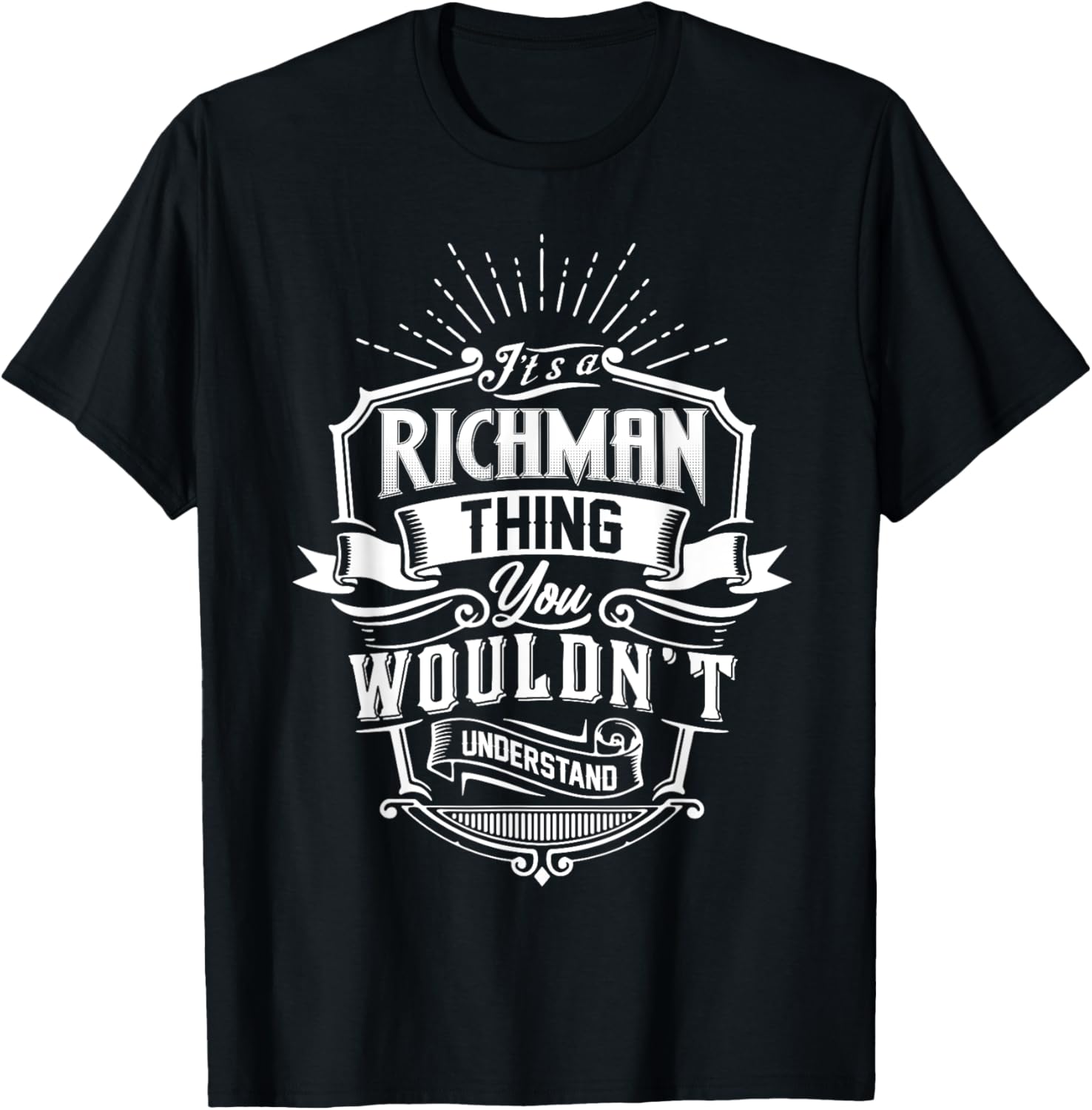 It's A RICHMAN Thing You Wouldn't Understand Name Vintage T-Shirt - T-Shirt | Black