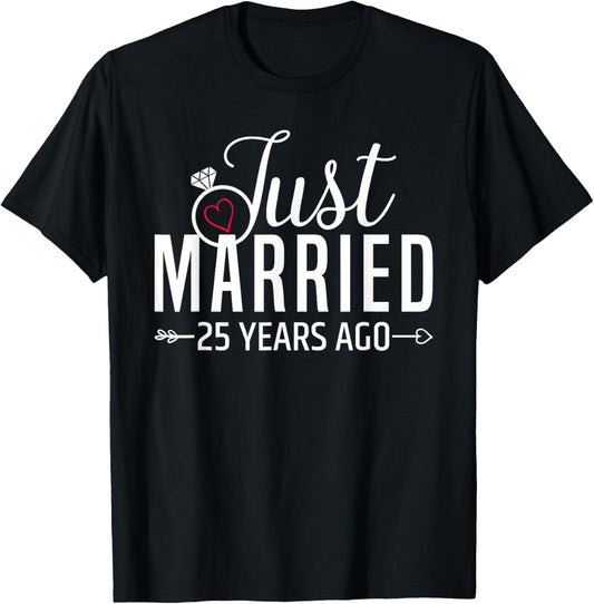 Just Married 25 Years Ago Men Women 25th Wedding Anniversary T-Shirt - T-Shirt | Black