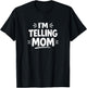 I'm Telling Mom T-Shirt - T-Shirt | Black
