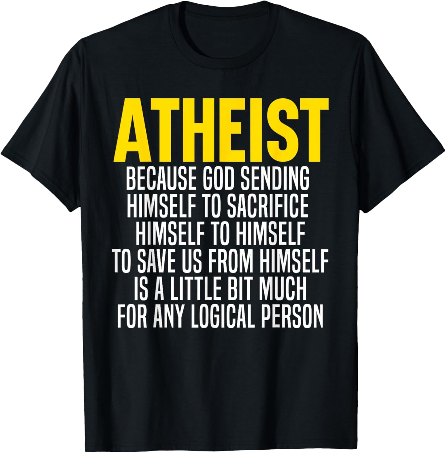 Atheism Anti-Religion Agnostic Freethinker Atheist T-Shirt - T-Shirt | Black
