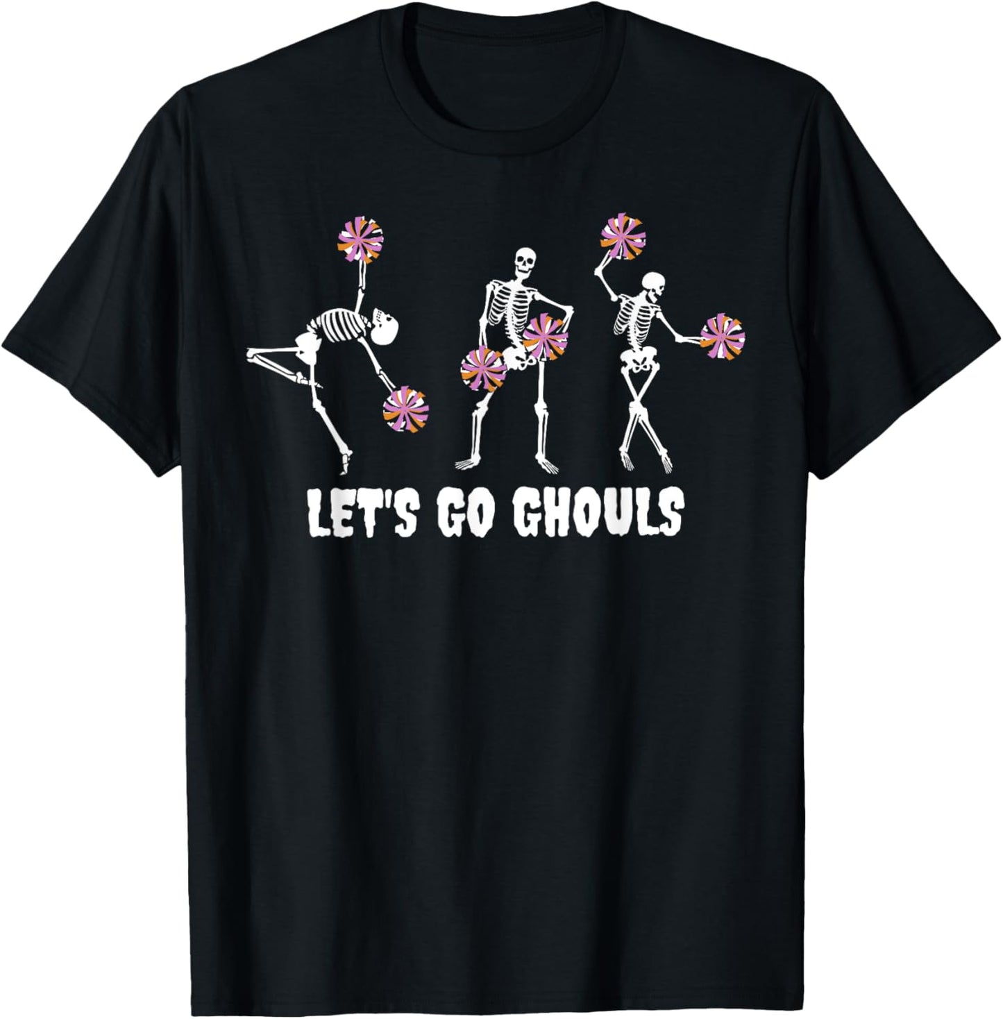 Lets Go Ghouls Skeleton Cheerleader Halloween Cheer Mom T-Shirt - T-Shirt | Black