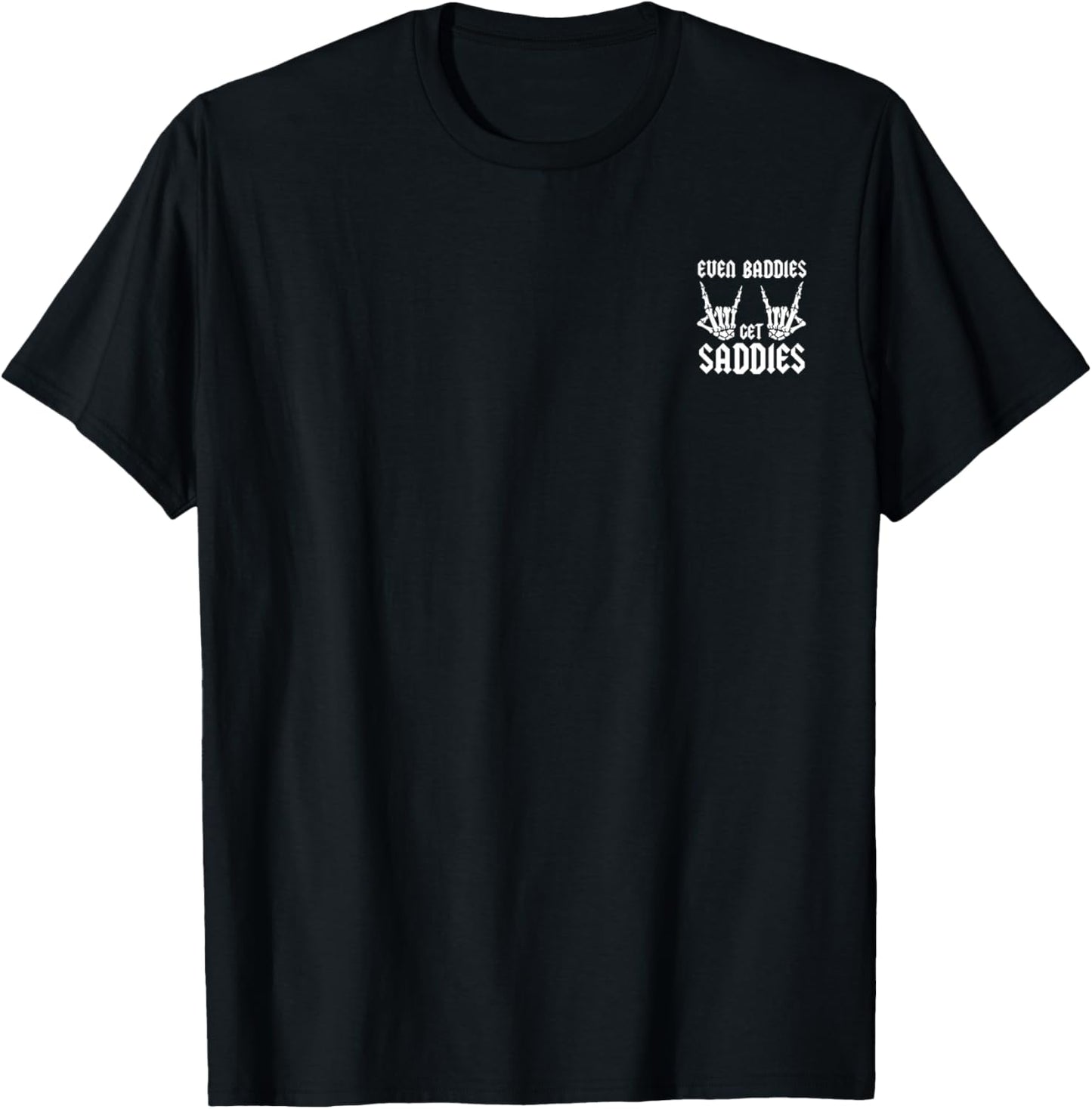 Even Baddies Get Saddies Vintage Skeleton Meme Back Print T-Shirt - T-Shirt | Black
