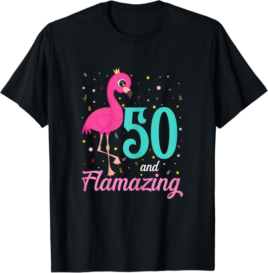 50th Birthday Flamingo 50 and Flamazing 50 Year Old Birthday T-Shirt - T-Shirt | Black