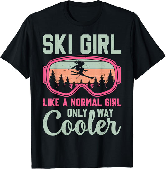 Ski Girl Like a Normal Girl Only Way Cooler Funny Skiing T-Shirt - T-Shirt | Black