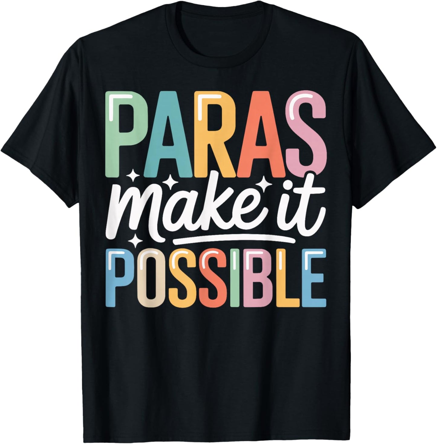 Paras Make It Possible T-Shirt - T-Shirt | Black