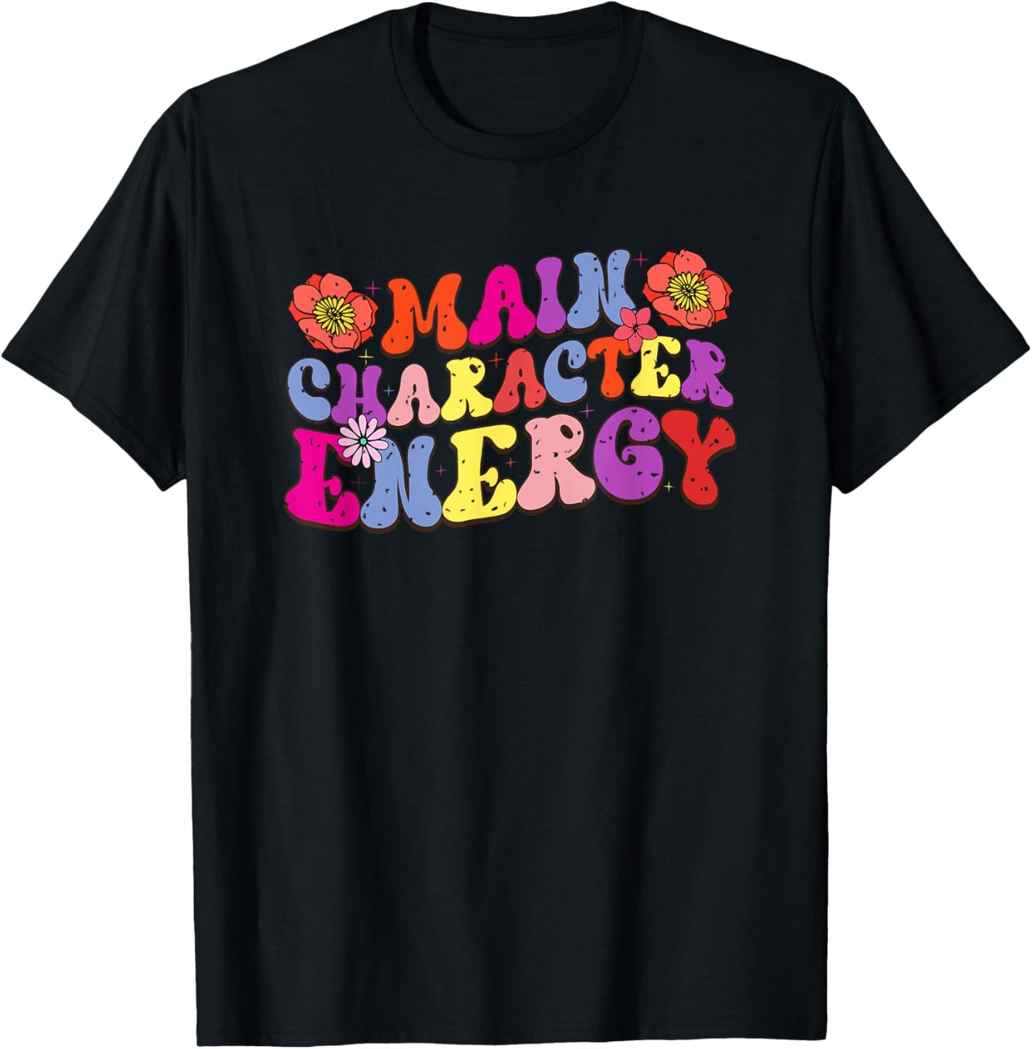 Main Character Energy Colorful Typography T-Shirt - T-Shirt | Black