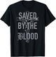 Saved By The Blood Jesus Christian (on back) T-Shirt - T-Shirt | Black