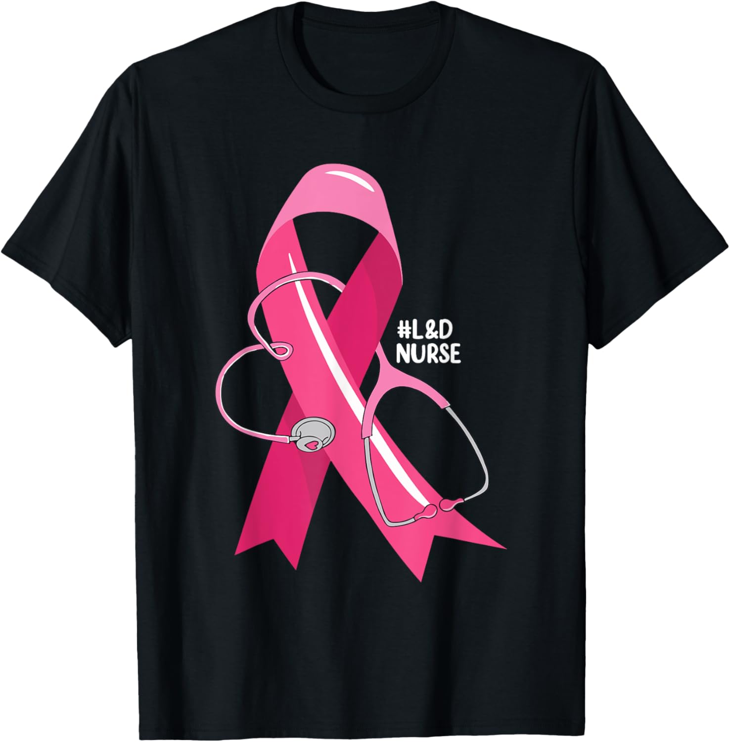 Pink Stethoscope L&D Nurse Breast Cancer Awareness Women T-Shirt - T-Shirt | Black