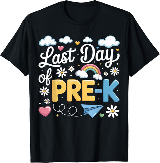 Last Day of Pre-k School Pre-Kindergarten Teacher Student T-Shirt - T-Shirt | Black