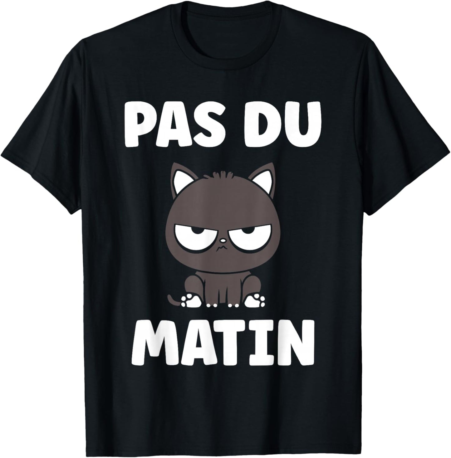 Humour réveil Matin Chat Mignon grognon Drole Pas du Matin T-Shirt - T-Shirt | Black