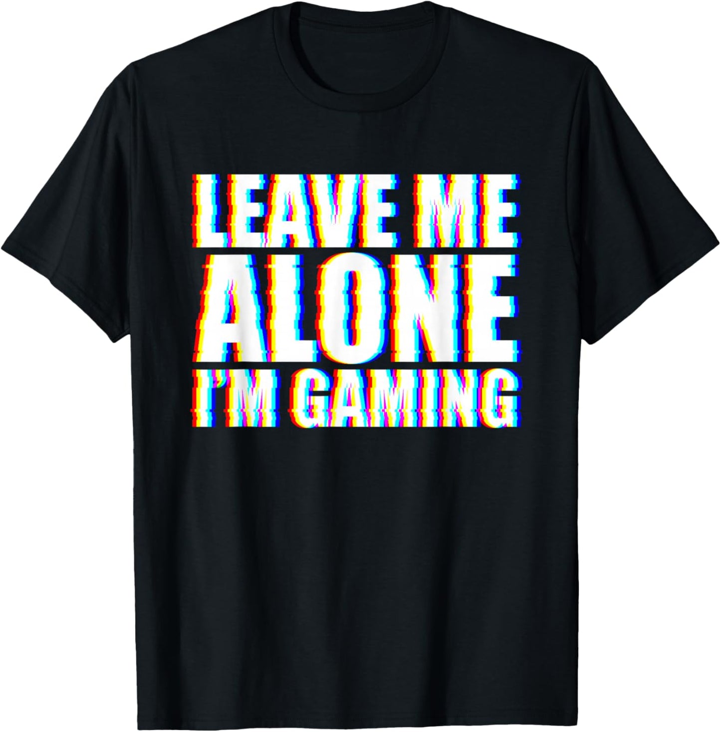 Leave Me Alone I'm Gaming T-Shirt - T-Shirt | Black