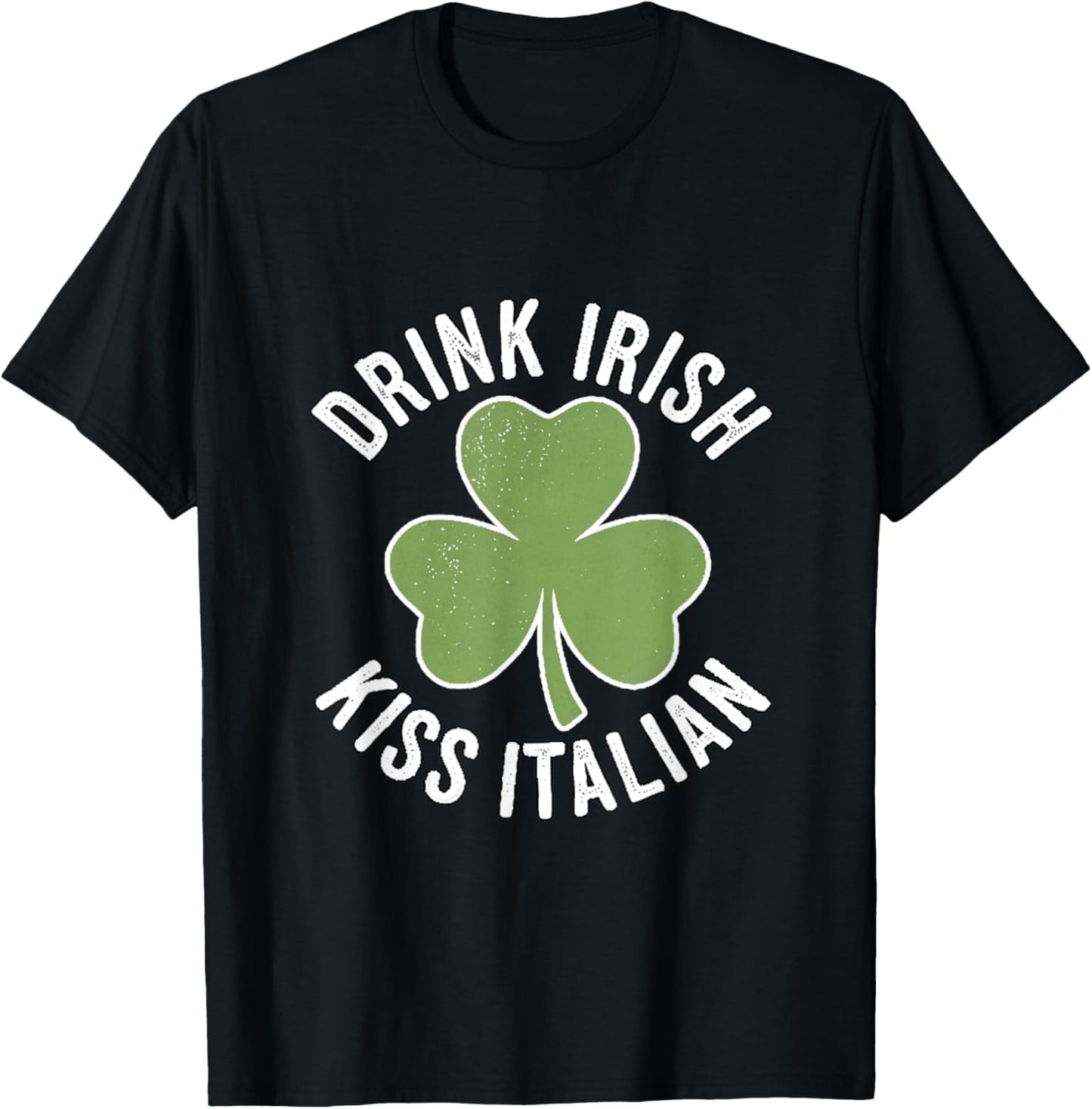 Funny Drink Irish Kiss Italian Cool Irish Italian T-Shirt - T-Shirt | Black