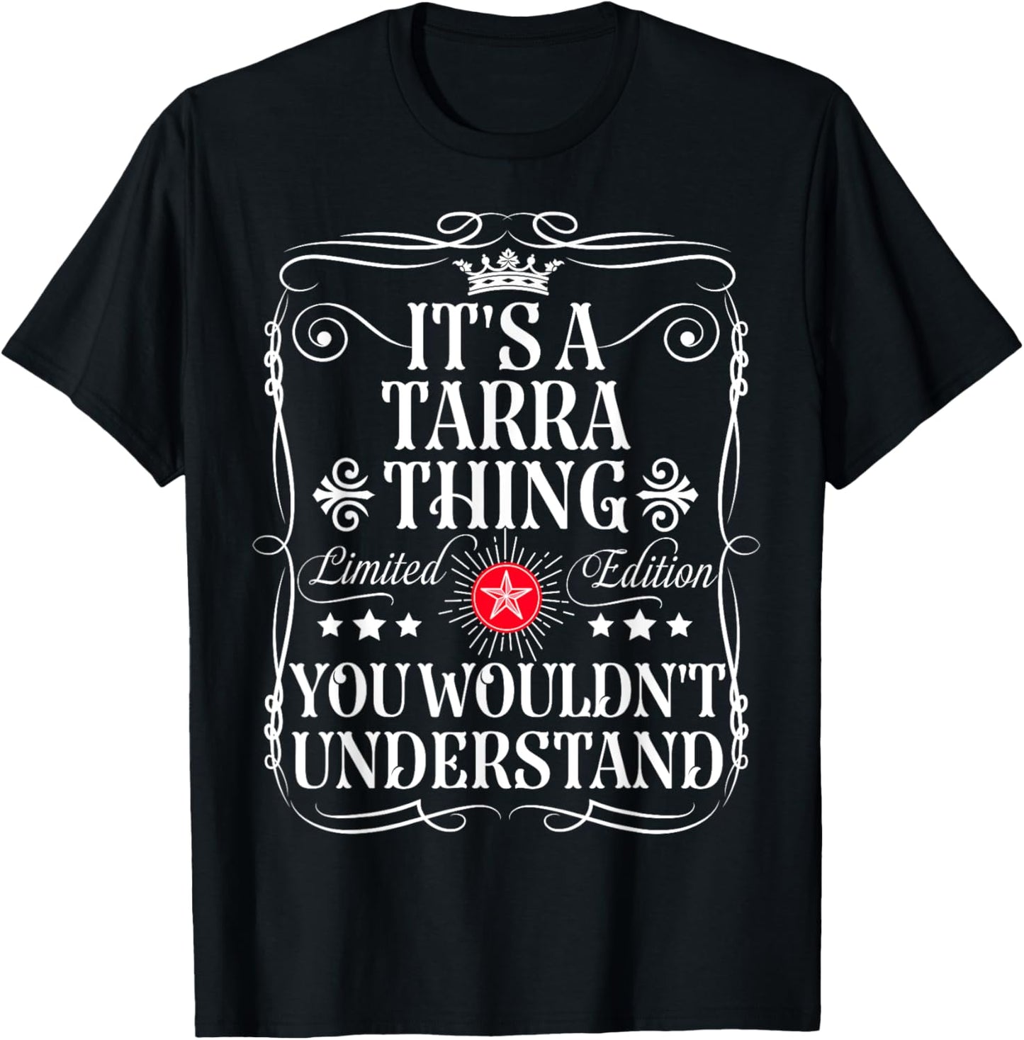 Tarra Name Its A Tarra Thing You Wouldn't Understand T-Shirt - T-Shirt | Black