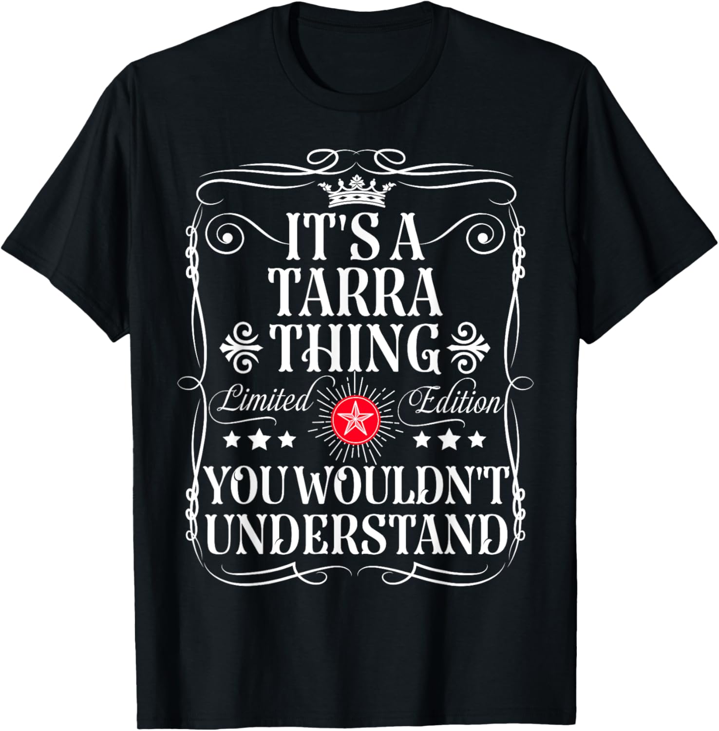 Tarra Name Its A Tarra Thing You Wouldn't Understand T-Shirt - T-Shirt | Black