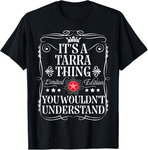 Tarra Name Its A Tarra Thing You Wouldn't Understand T-Shirt - T-Shirt | Black