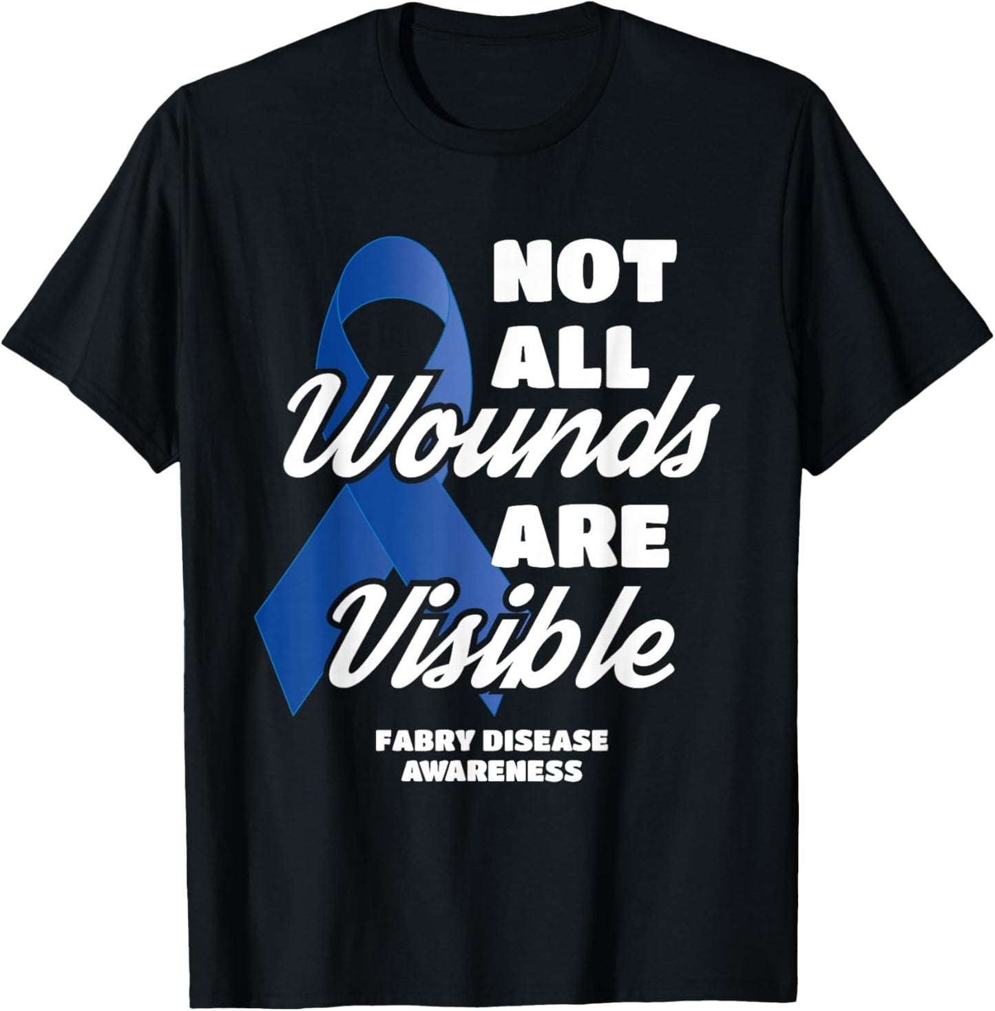 Not All Wounds are Visible Fabry Disease Support Awareness T-Shirt - T-Shirt | Black