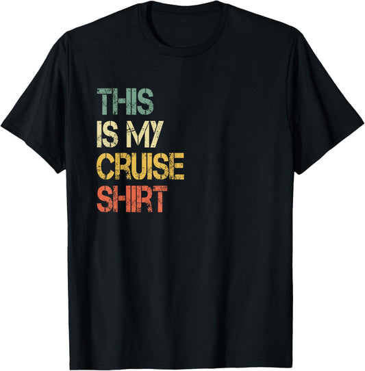 This is My Cruise Shirt Funny Love Cruising Vacation Trip T-Shirt - T-Shirt | Black