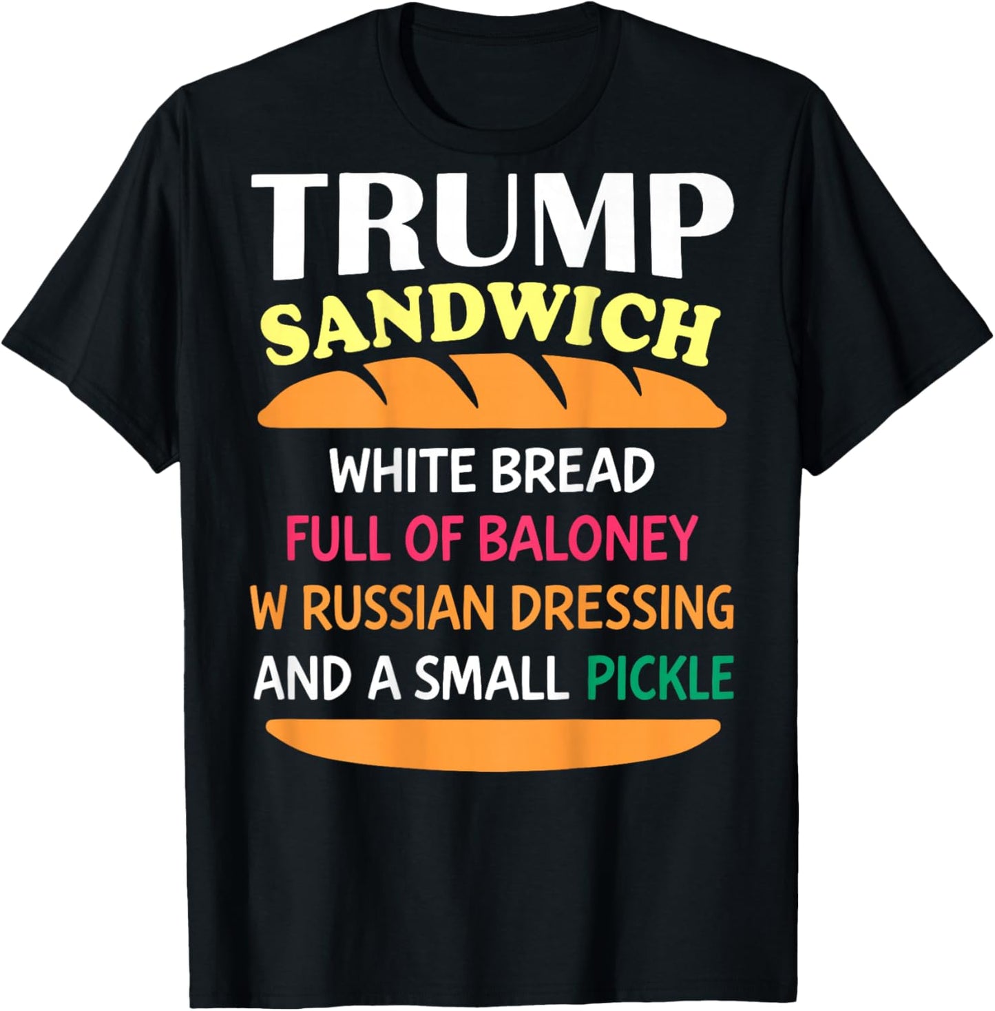 (ON Back) Trump Sandwich White Bread Funny T-Shirt - T-Shirt | Black