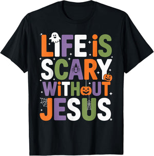 Life is Scary Without Jesus Christian Halloween T-Shirt - T-Shirt | Black