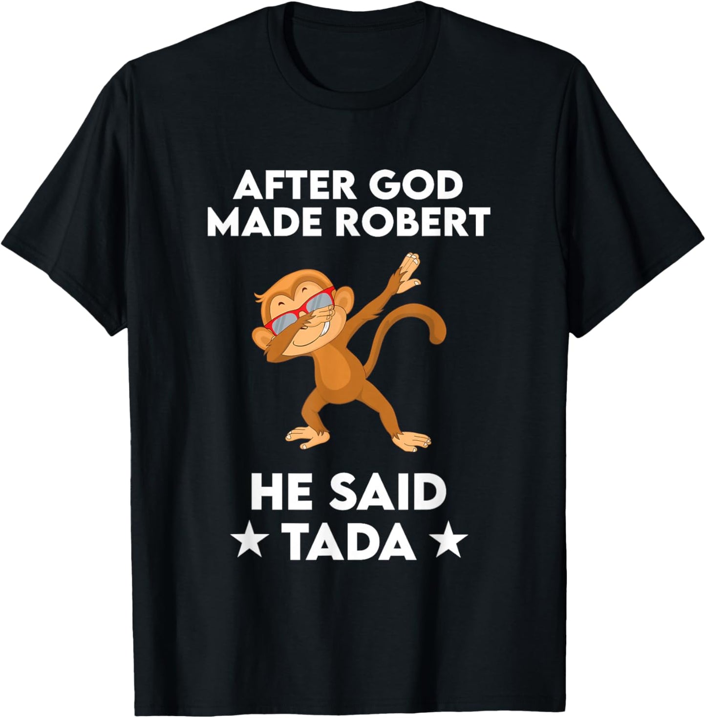 Name After God Made Robert T-Shirt - T-Shirt | Black