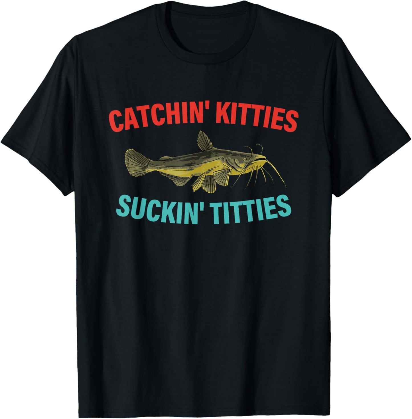 Catchin' Kitties Suckin' Titties Funny Fishing Vintage T-Shirt - T-Shirt | Black