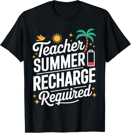 Summer Recharge Required Battery Teacher Break T-Shirt - T-Shirt | Black