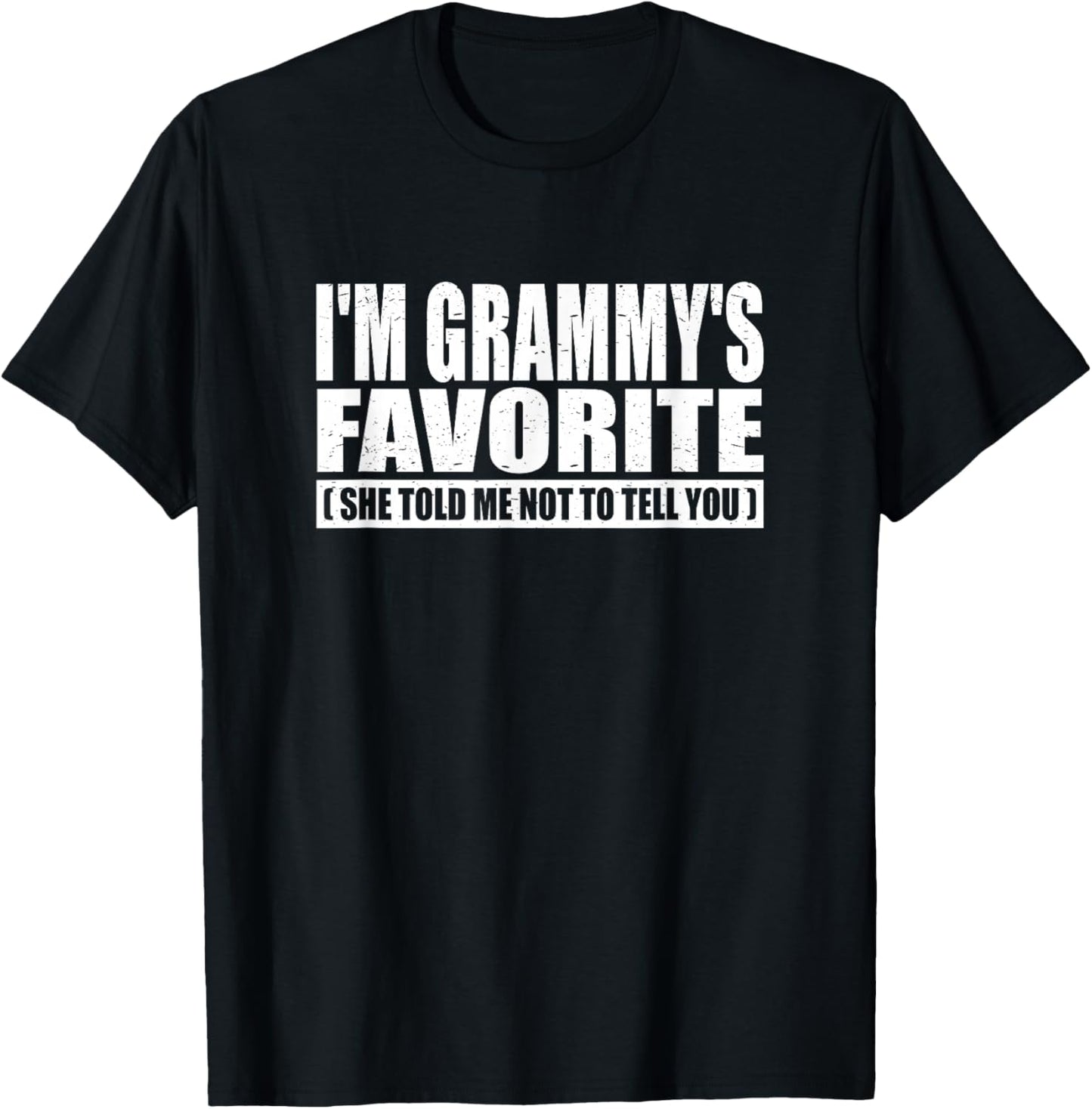 Funny I'm Grammy's Favorite for Birthday Anniversary T-Shirt - T-Shirt | Black