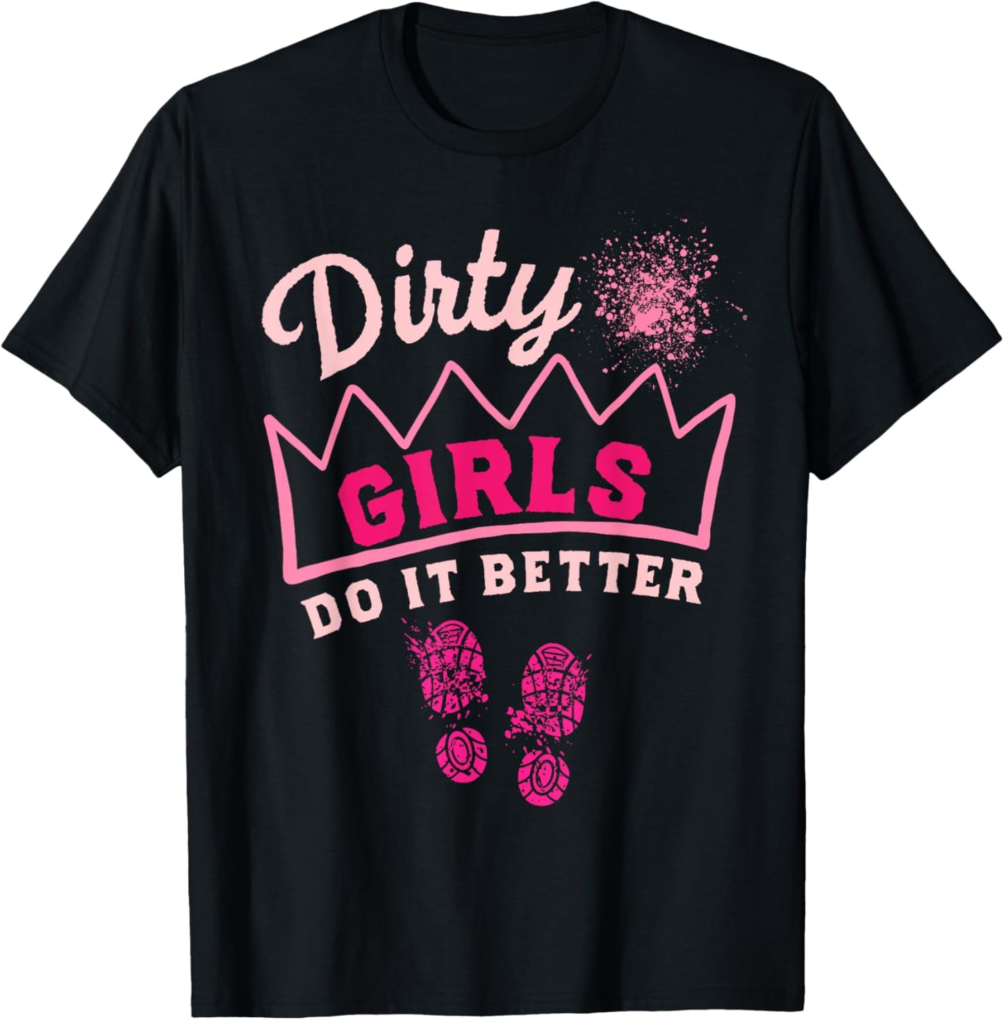 Mud Run Women Dirty Girls Princess Muddy Race Running Team T-Shirt - T-Shirt | Black