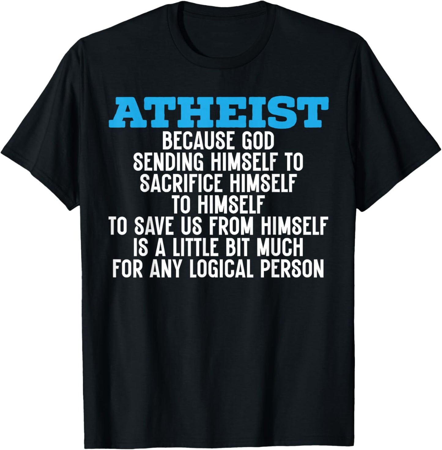 Atheism Anti-Religion Agnostic Freethinker Atheist T-Shirt - T-Shirt | Black