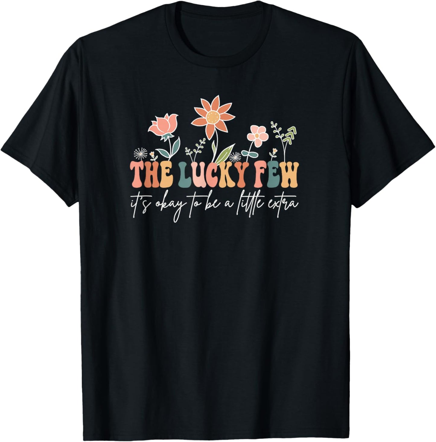 The Lucky Few World Down Syndrome Day Down Syndrome Mom Aunt T-Shirt - T-Shirt | Black
