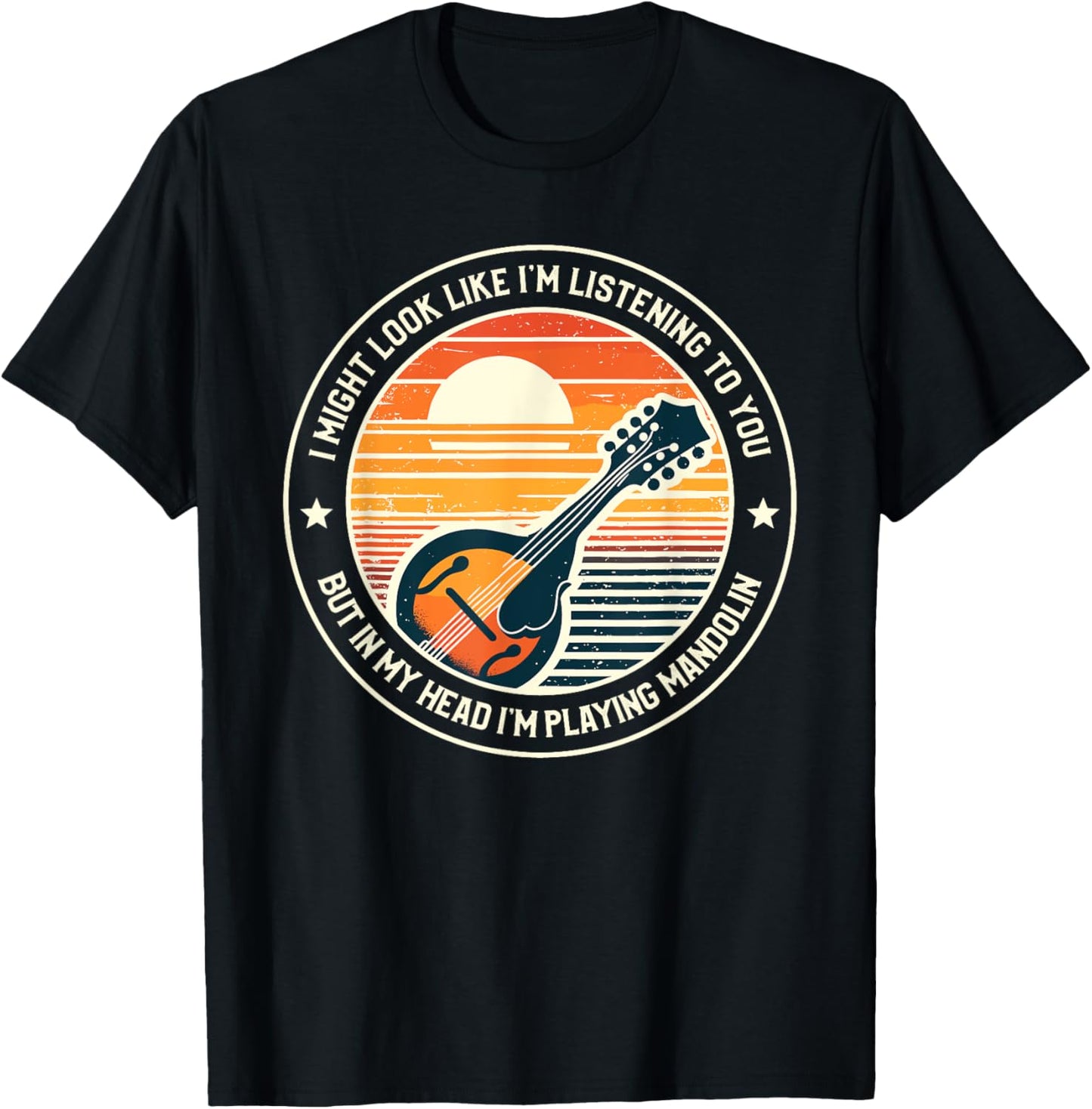 I Might Look Like I'm Listening To You Mandolin Mandolist T-Shirt - T-Shirt | Black