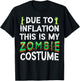 Due to Inflation This is My Zombie Costume Funny Halloween T-Shirt - T-Shirt | Black
