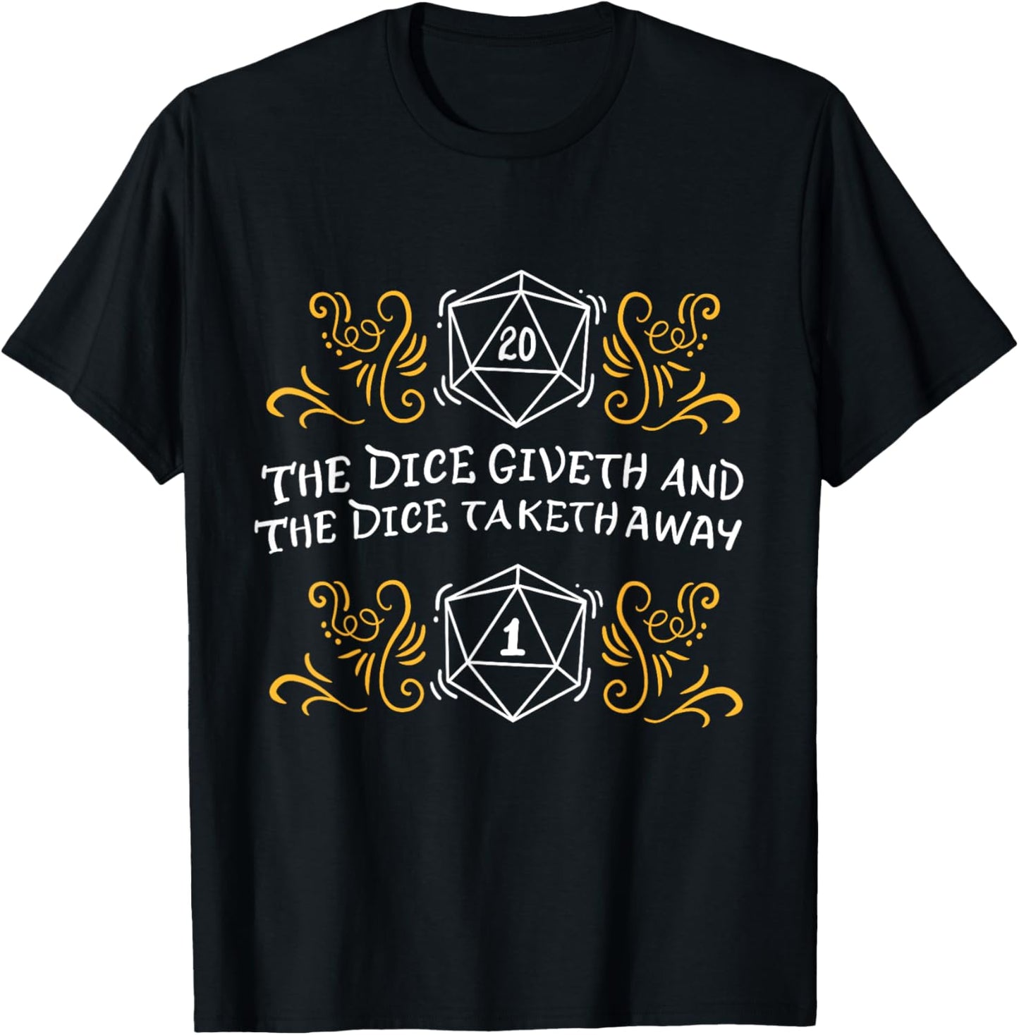 D20 Dice Giveth and Taketh Away Funny Nerdy T-Shirt - T-Shirt | Black