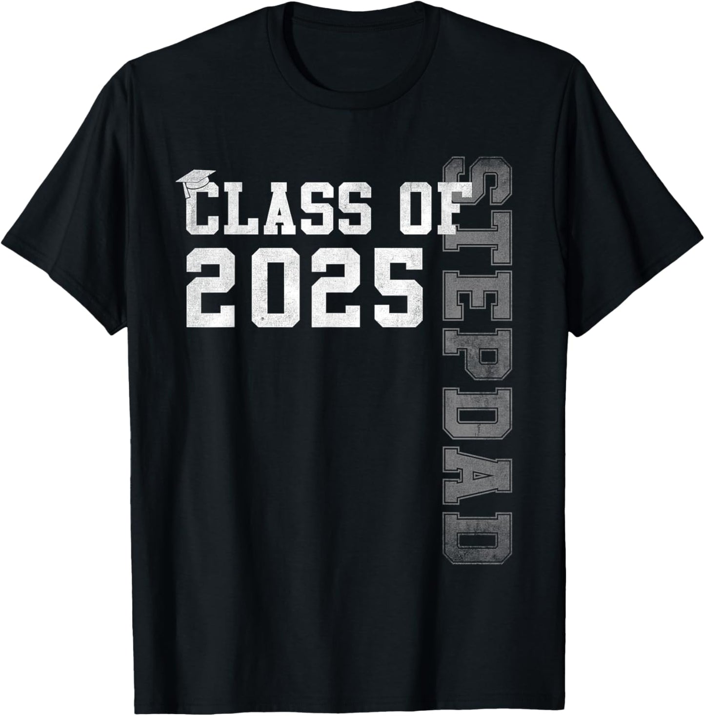 Stepdad Senior 2025 Proud Stepdad Of A Class Of 2025 T-Shirt - T-Shirt | Black