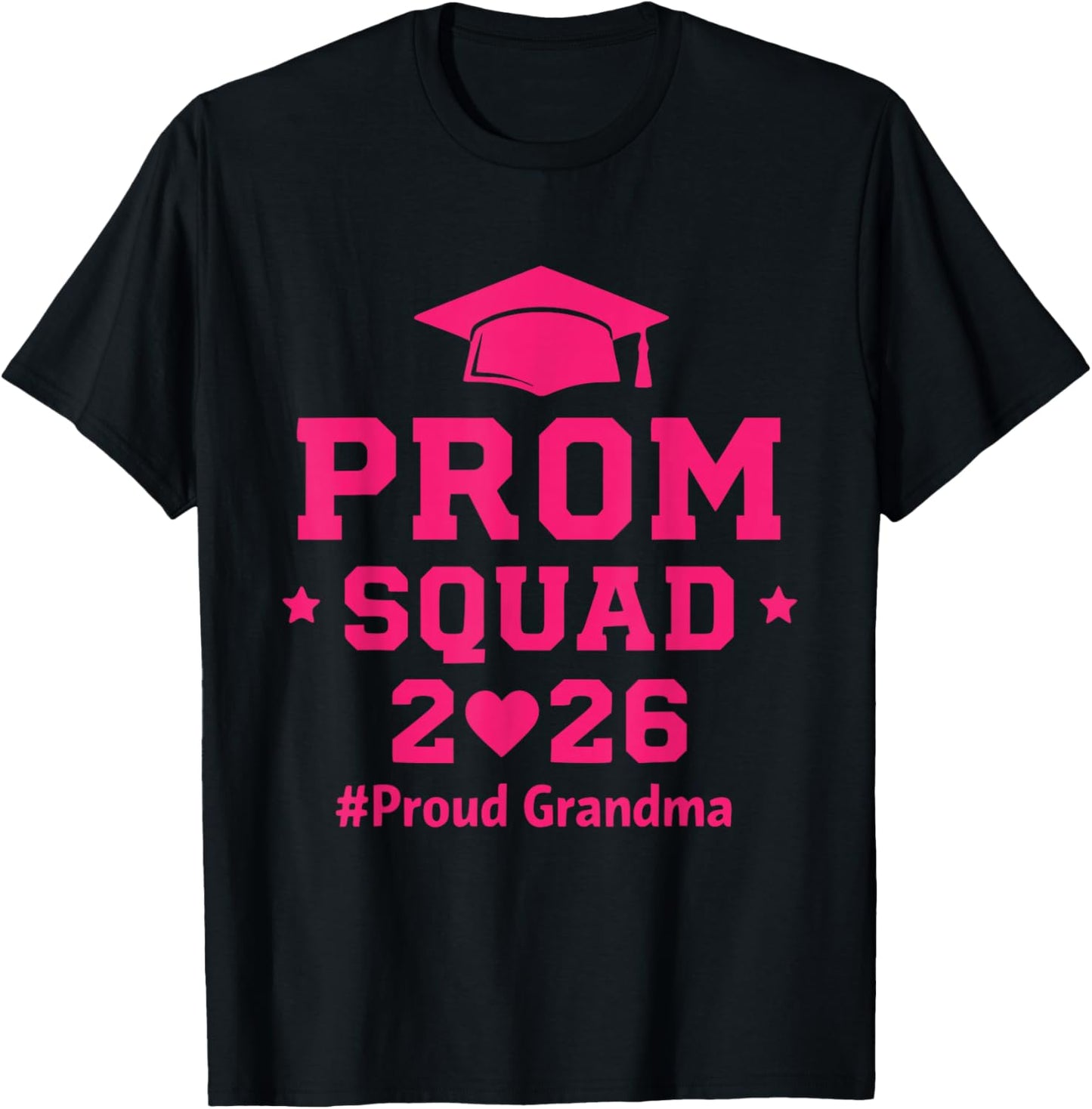 Prom Squad 2026 Proud Grandma Class of 2026 Matching T-Shirt - T-Shirt | Black
