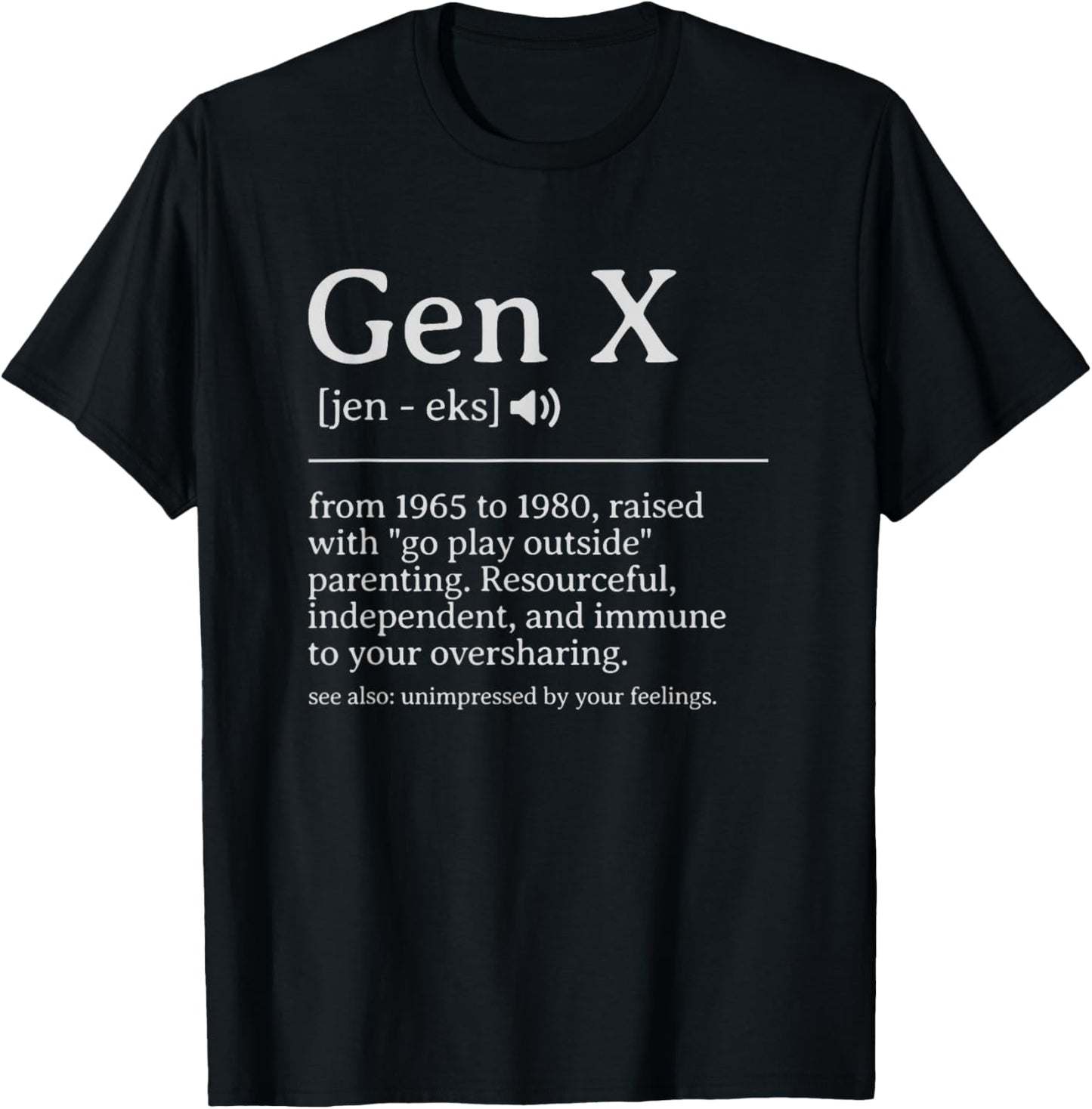 Definition Gen X Funny Sarcasm Humor for Gen Xer T-Shirt - T-Shirt | Black