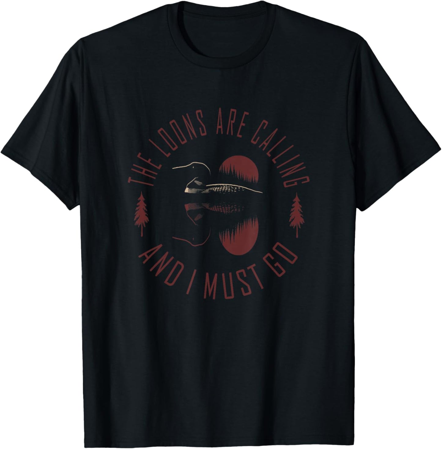 Common Loon - The Loons are Calling and I Must Go T-Shirt - T-Shirt | Black
