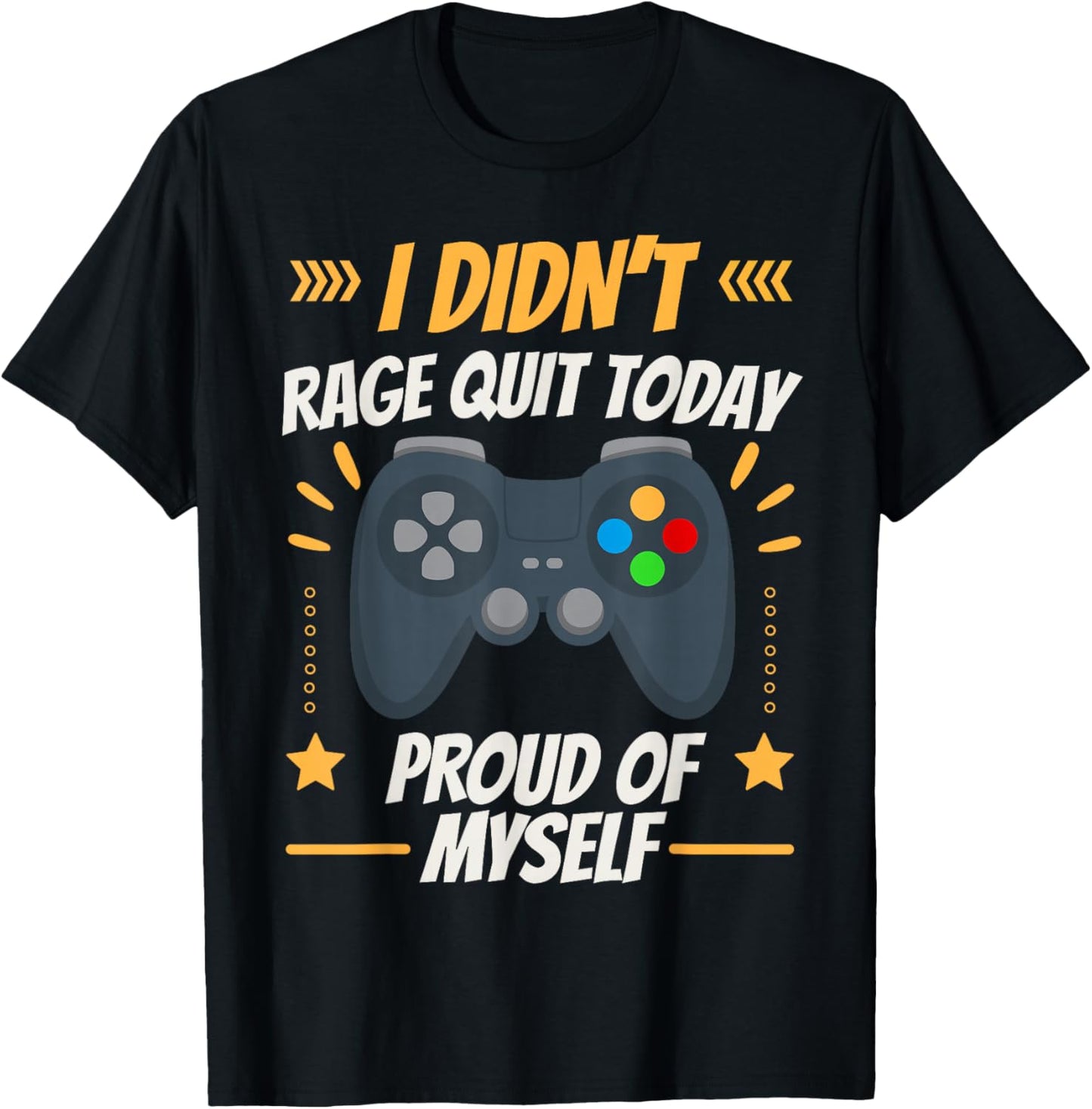 Funny Gamer Rage Quit Humour Proud of Myself Gaming T-Shirt - T-Shirt | Black