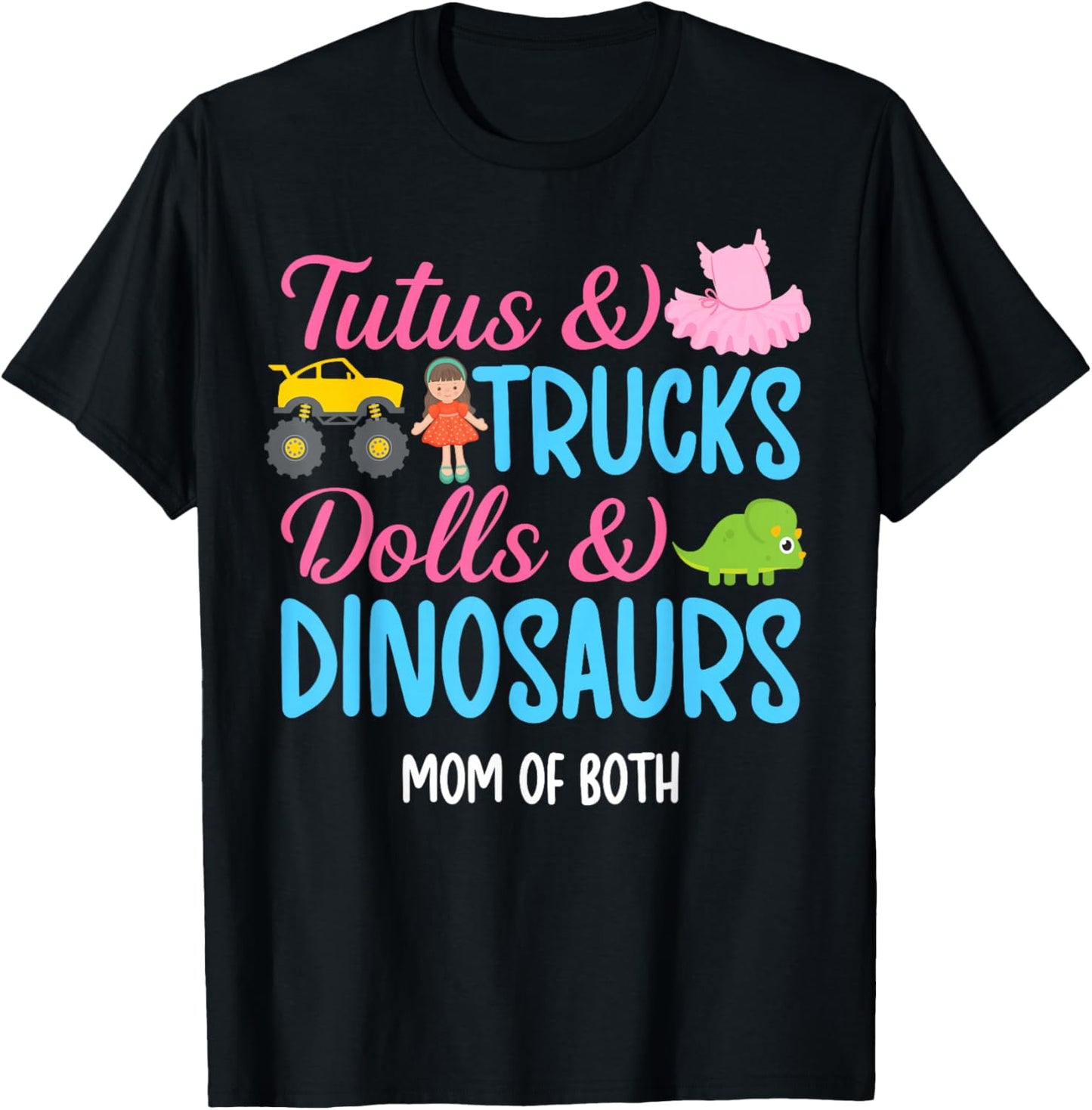 Tutus & Trucks Mom of Both Mama of Girl and Boy T-Shirt - T-Shirt | Black