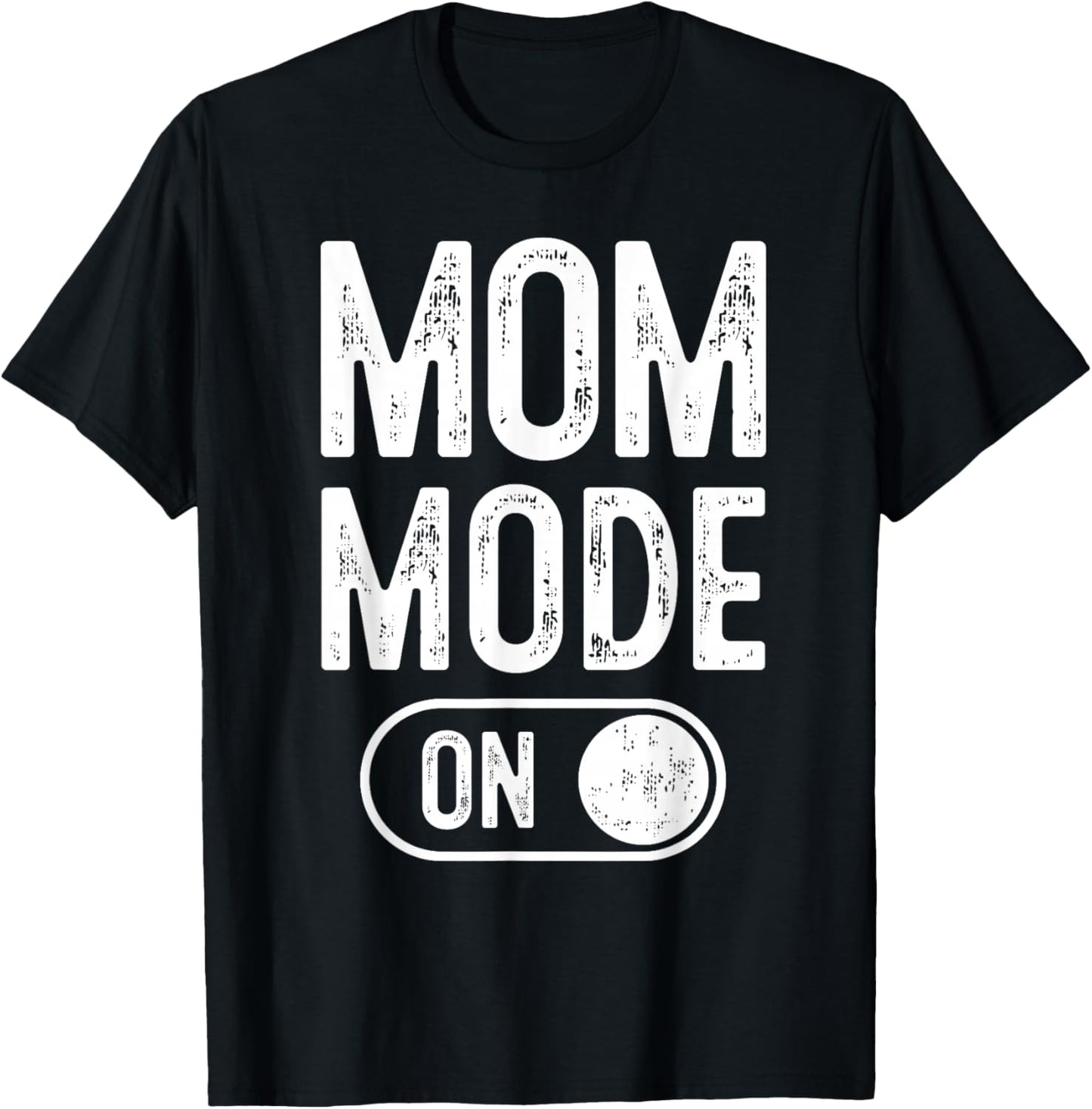 Mom Mode On Funny Soon To Be Mama Gifts 1St Time Mother T-Shirt - T-Shirt | Black