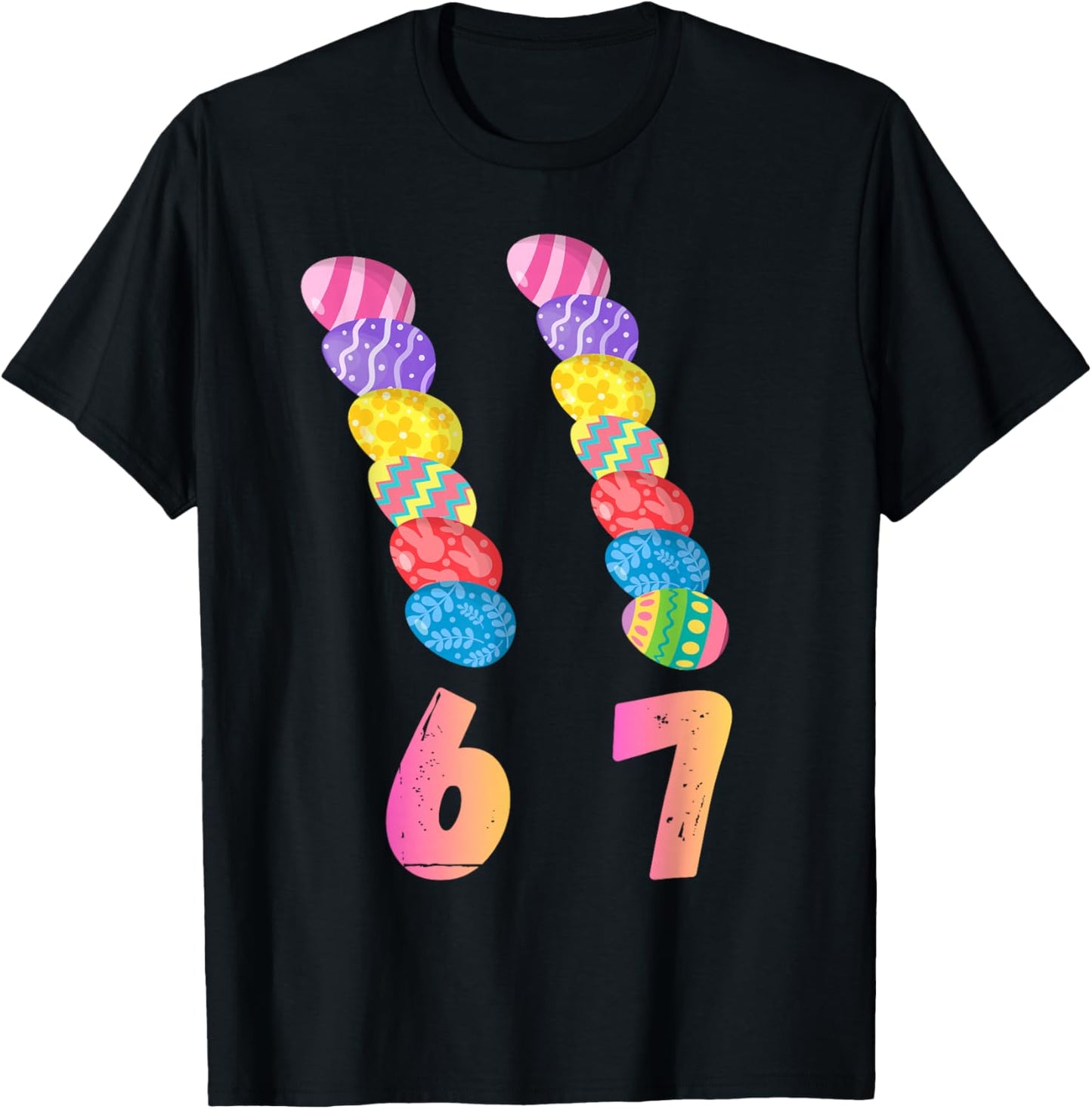 Funny Easter 6 7 Meme Colorful Eggs Gen Alpha Slang T-Shirt - T-Shirt | Black