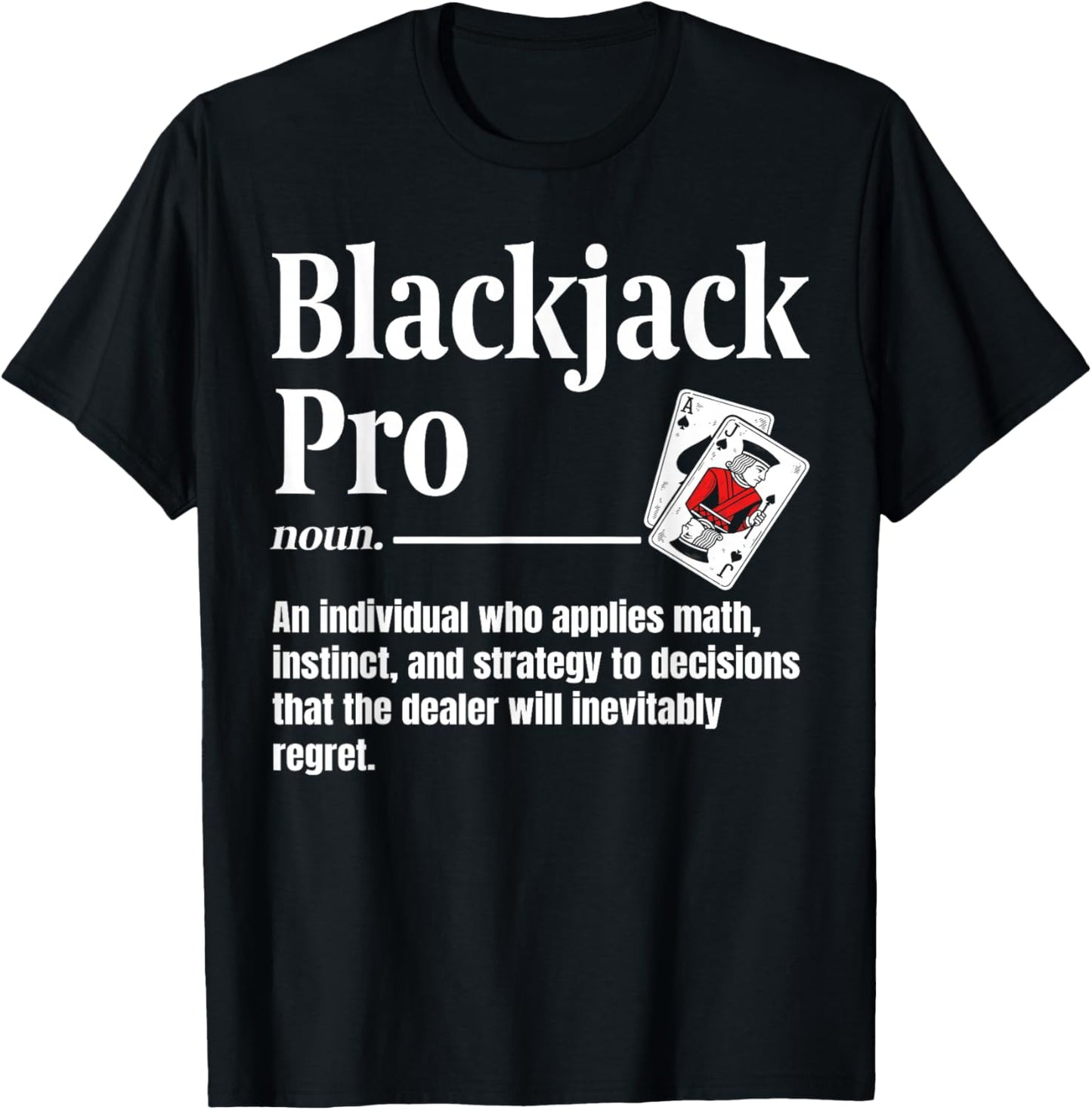 Blackjack Pro Definition Black Jack Funny Casino Card Game T-Shirt - T-Shirt | Black